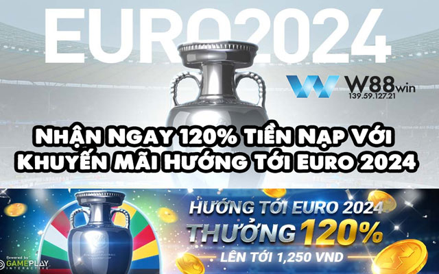 Khuyến Mãi Hướng Tới Euro 2024 Tại W88